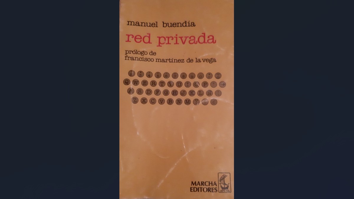 La portada de Red privada, un texto que recoge algunas de las columnas que Buendía publicó en el espacio homónimo que aparecía en distintos diarios mexicanos.