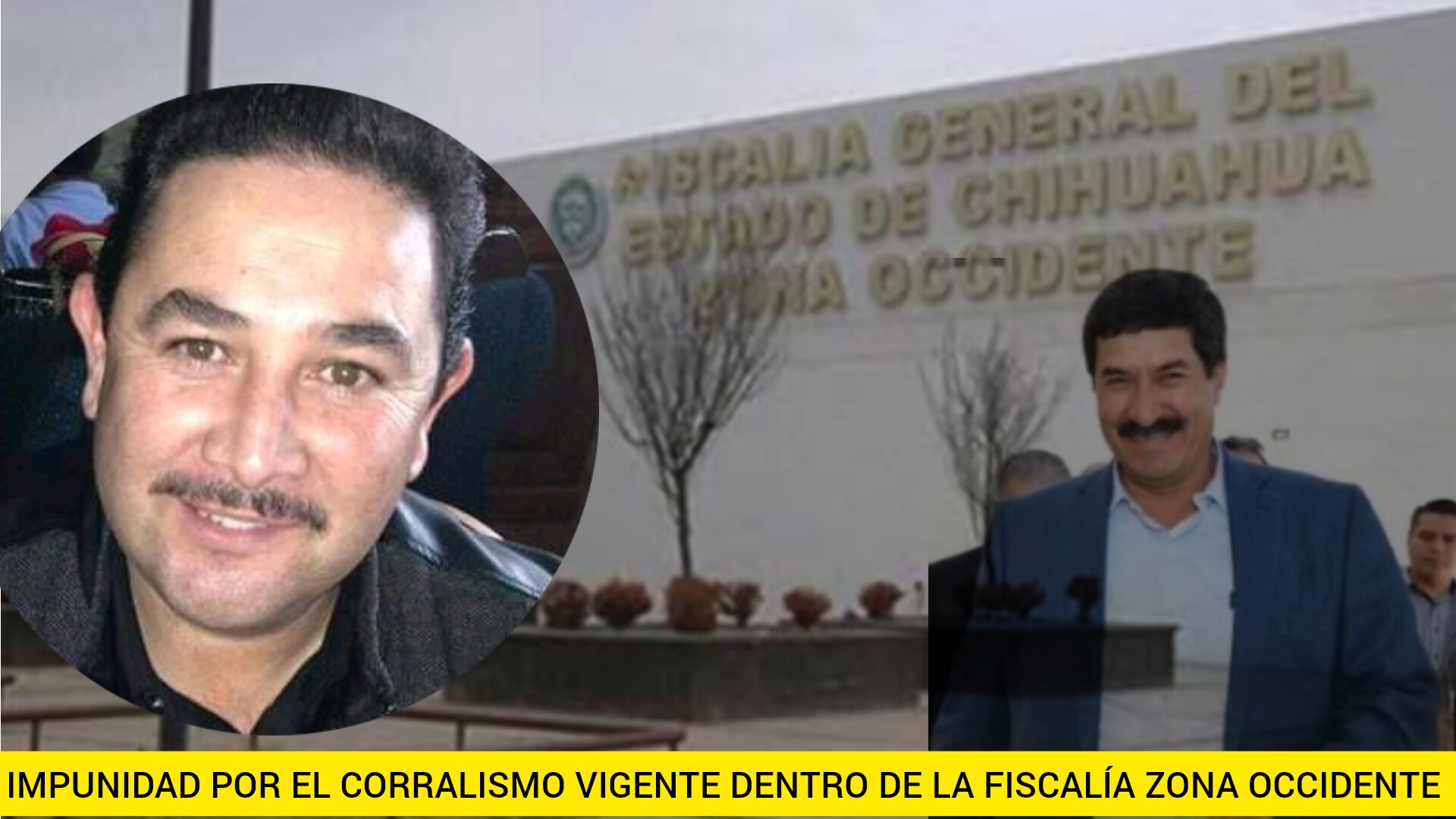 Fiscalía de Chihuahua, con incondicionales de Corral en impunidad