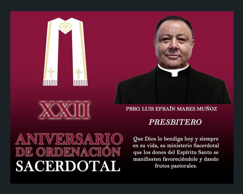 Una tarjeta virtual de Facebook publicada en 2018 por la diócesis de Piedras Negras, Coahuila, México, felicita al presbítero Luis Efráin Mares Muñoz al cumplir 22 años de ordenado. De las redes sociales de la diócesis de Piedras Negras.