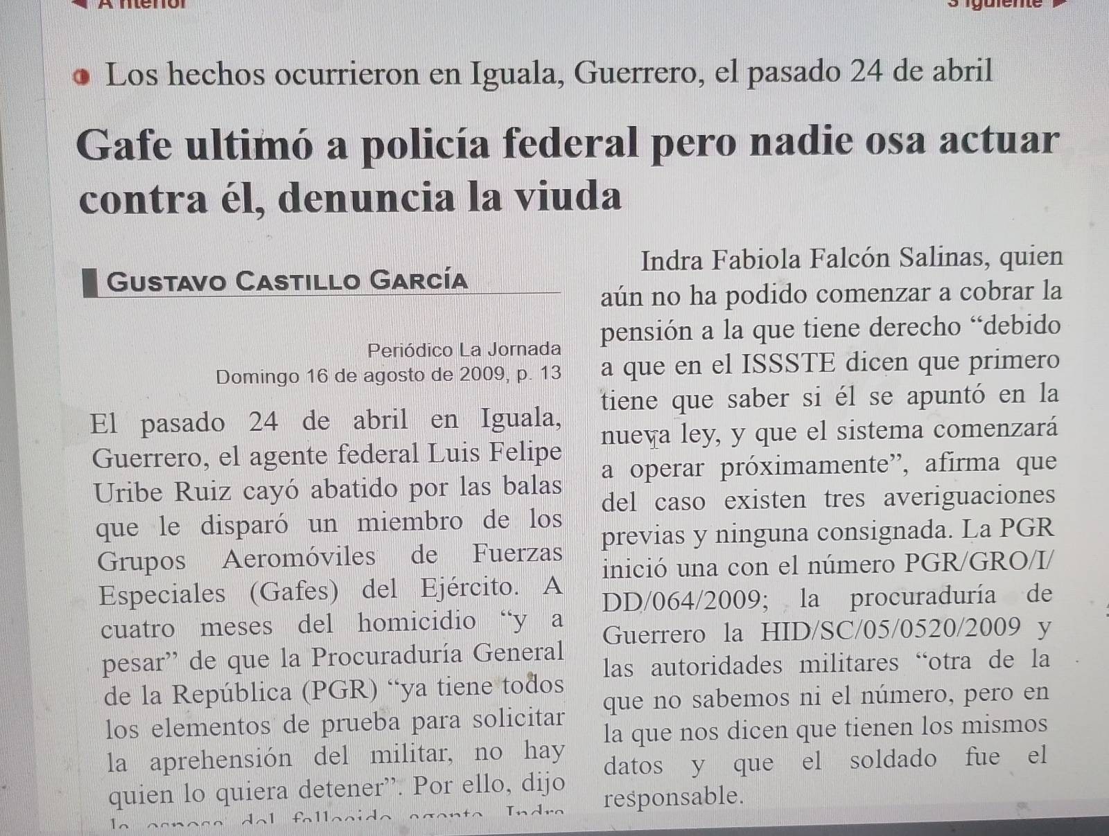Una nota del diario La Jornada de 2009 evidencia la presencia de los GAFES en Guerrero.