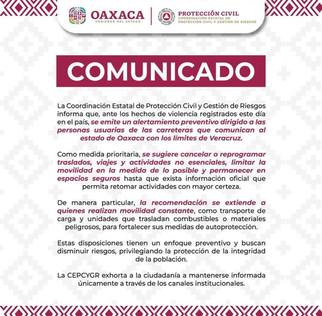 A statement from the emergency management agency of Oaxaca announces preventative measures,“ including advising against travel over roads connecting Oaxaca and Veracruz in the aftermath of the military operation to capture Nemesio Oseguera in Jalisco, Sunday, February 22, 2026. Source: government of Oaxaca social media. A statement from the emergency management agency of Oaxaca announces preventative measures,“ including advising against travel over roads connecting Oaxaca and Veracruz in the aftermath of the military operation to capture Nemesio Oseguera in Jalisco, Sunday, February 22, 2026. Source: government of Oaxaca social media.