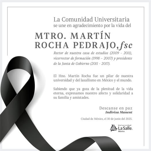 Una esquela electrónica publicada el 20 de junio de 2025 para informar de la muerte de Martín Rocha Pedrajo, antiguo rector de la Universidad La Salle, figura clave en el texto de hoy. Redes sociales de la Universidad La Salle. Una esquela electrónica publicada el 20 de junio de 2025 para informar de la muerte de Martín Rocha Pedrajo, antiguo rector de la Universidad La Salle, figura clave en el texto de hoy. Redes sociales de la Universidad La Salle.